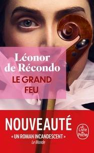 le grand feu Léonor de Récondo